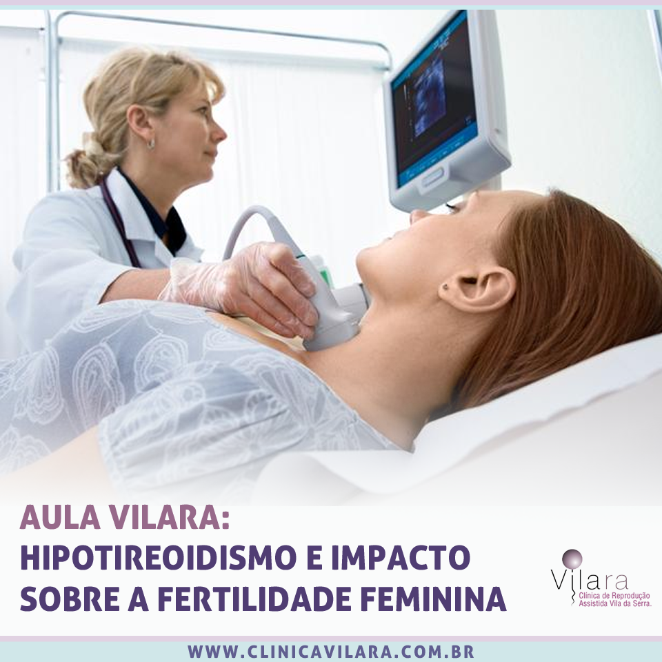Aula Vilara hipotireoidismo x Fertilidade Feminina